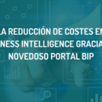 La reducción de costes en Business Intelligence gracias al novedoso portal BIP